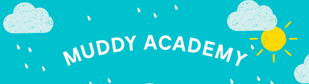 Muddy Academy